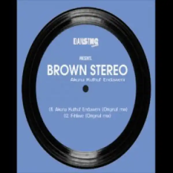Brown Stereo - Fihliwe (Original Mix)